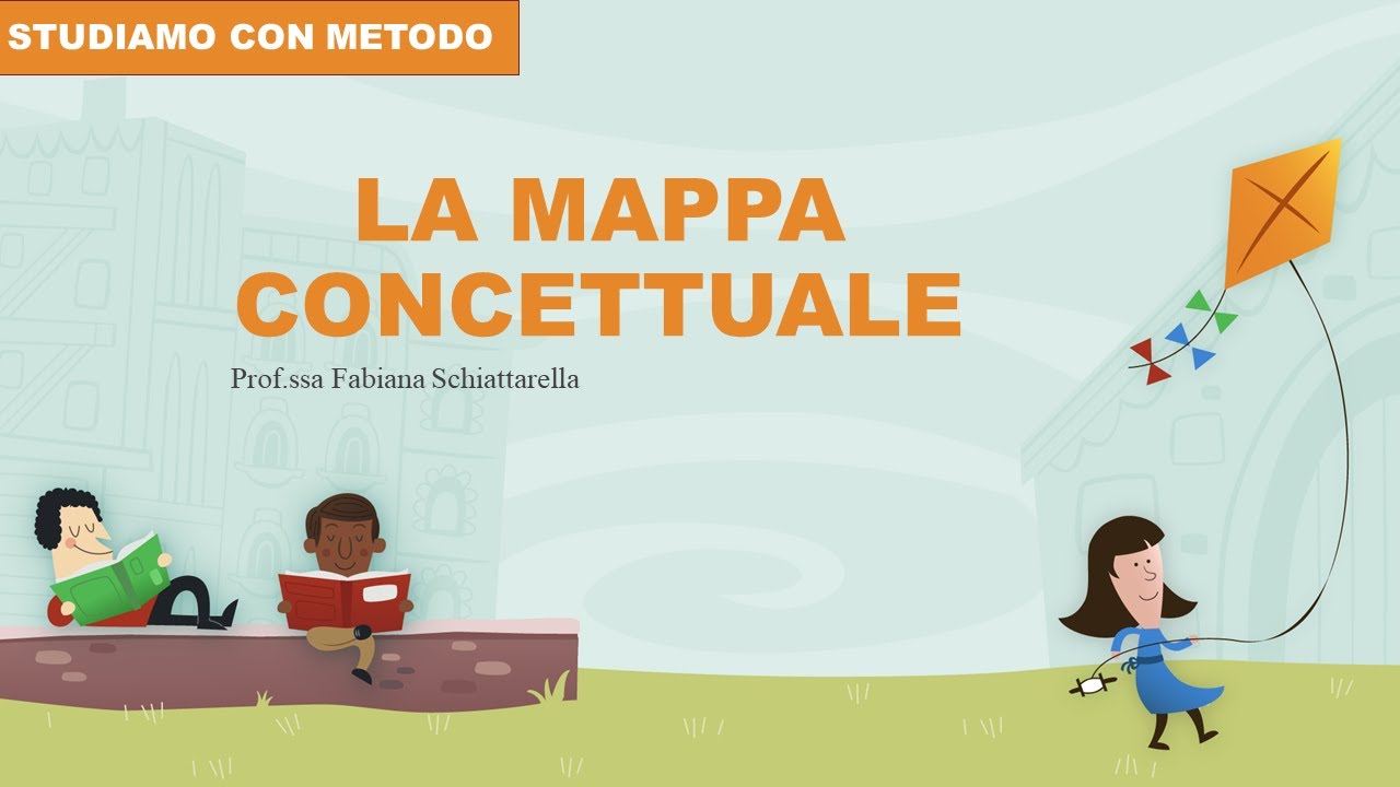 La mappa concettuale - impariamo con metodo