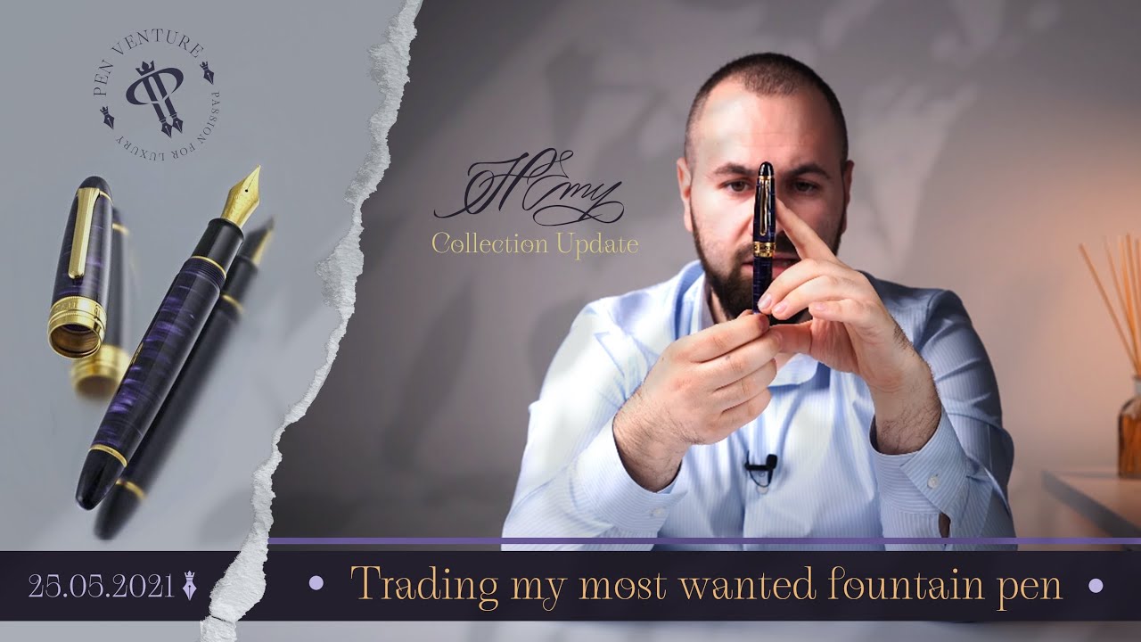 Trading my most wanted fountain pen (25.05.2021)