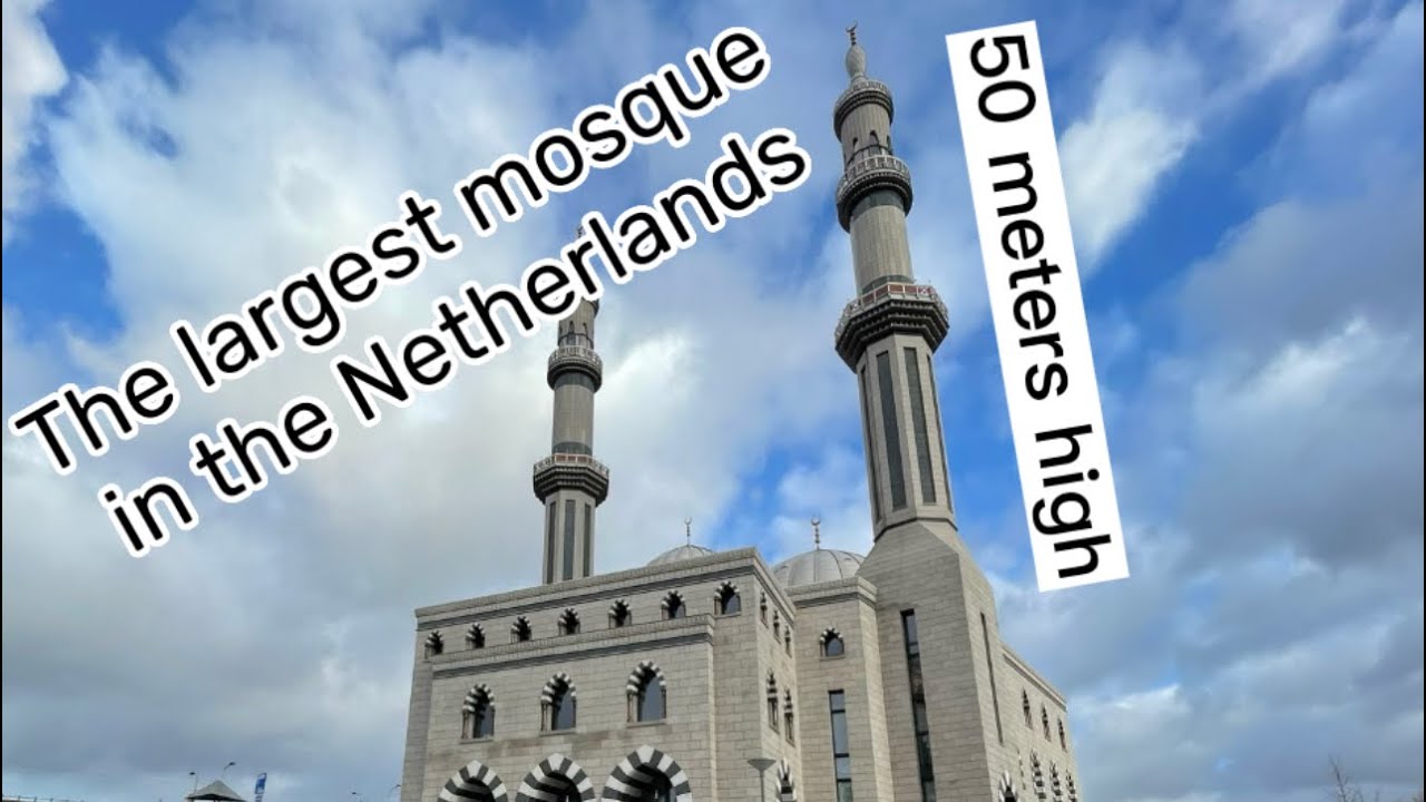 Essalam mosque,The largest mosque in the Netherlands