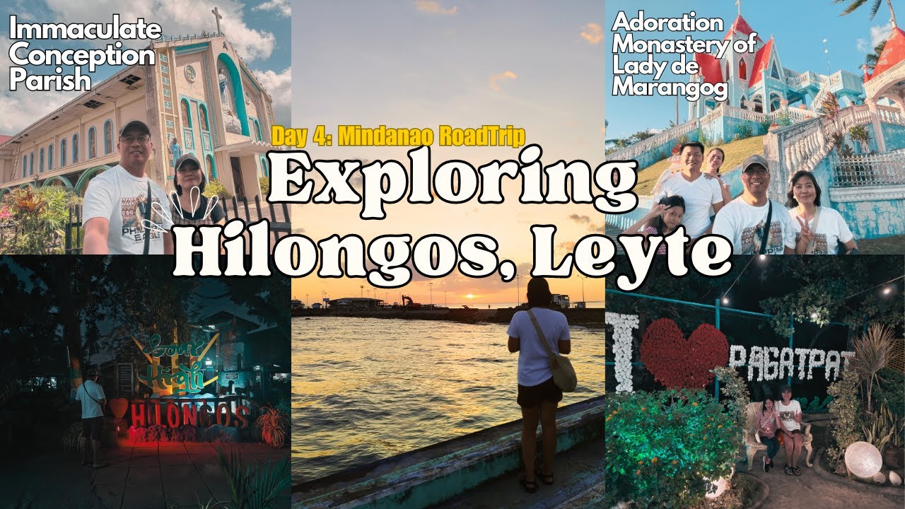 Tacloban to Hilongos Leyte | Scenic Roads | Exploring Hilongos | Day 4: Mindanao Roadtrip