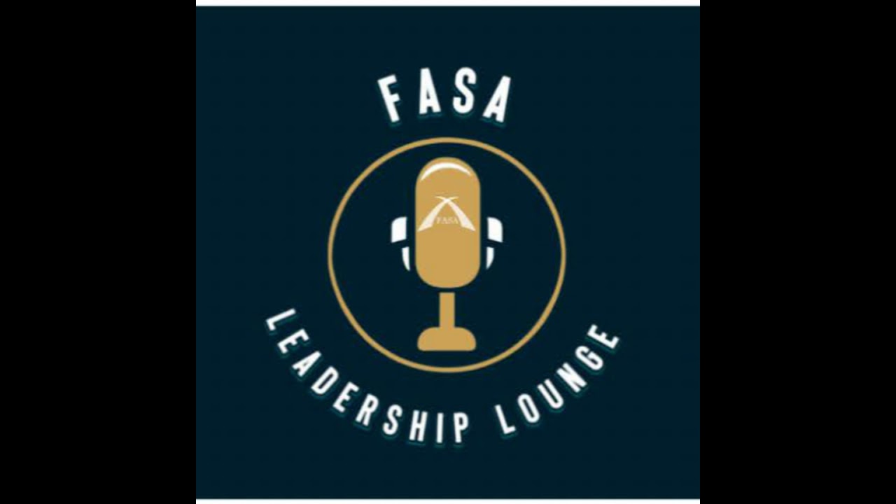 FASA Leadership Lounge Season 2 Episode 21 - No Looking Back Now!