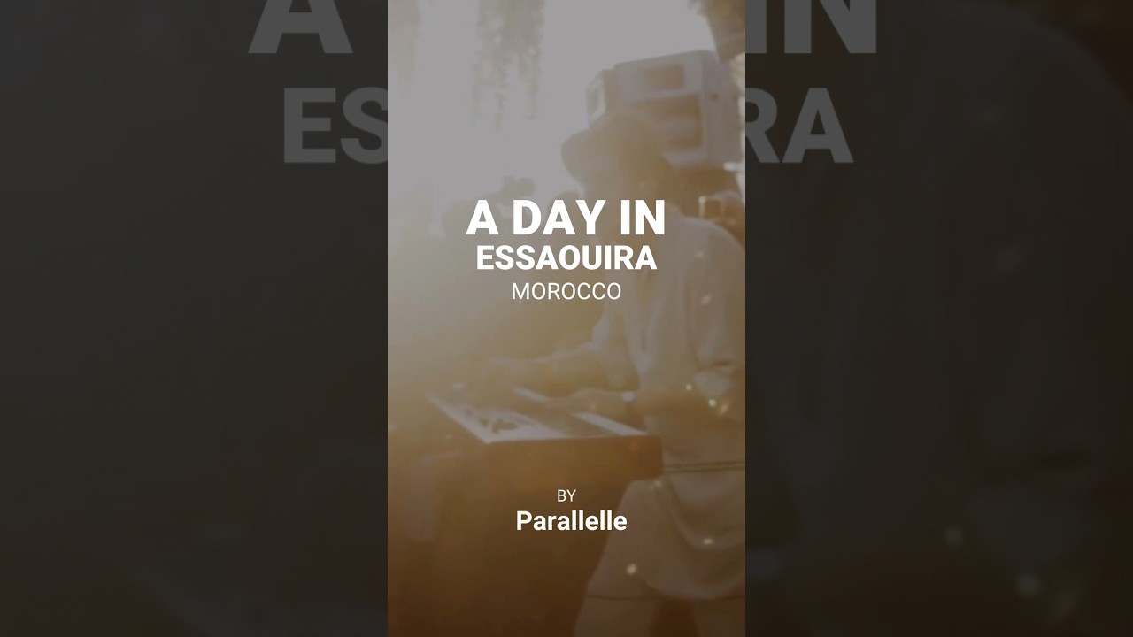 Full video A DAY IN: ESSAOUIRA is out now! 🇲🇦 #shorts #parallelle #ADayIn #travel #visitmorocco