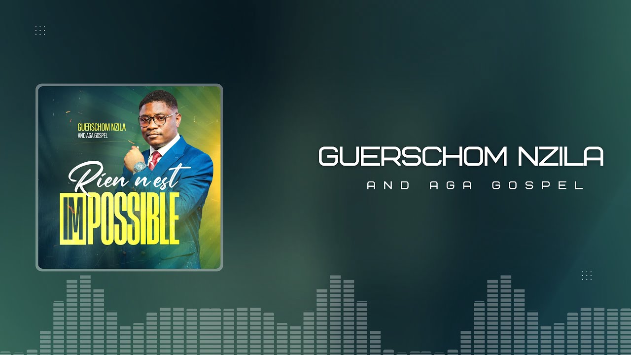 RIEN N&rsquo;EST IMPOSSIBLE | Guerschom Nzila & AGA Gospel (Official Lyric Video)