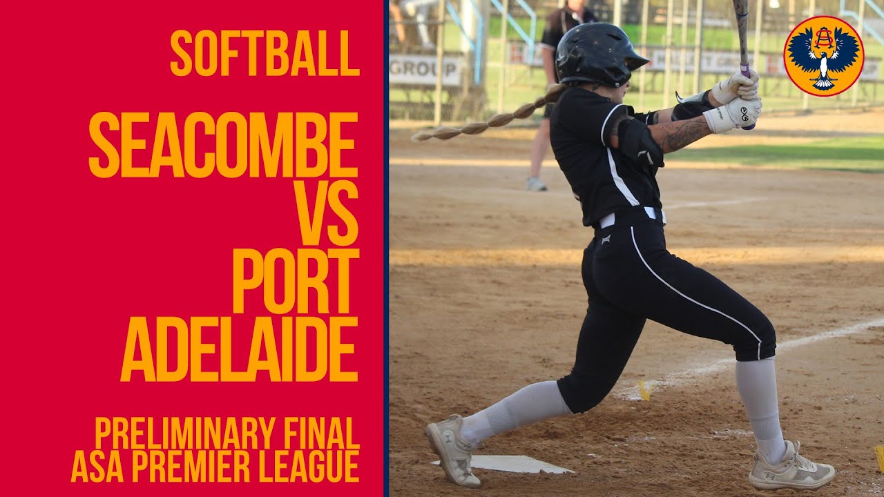 Softball | Seacombe vs Port Adelaide | ASA Premier League | Preliminary Final