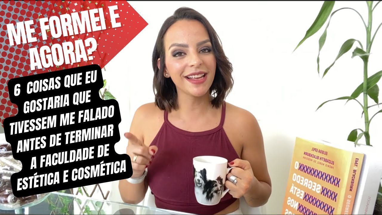 Me formei em Estética e Cosmética e agora? 6 Coisas que eu gostaria que tivessem me contado .