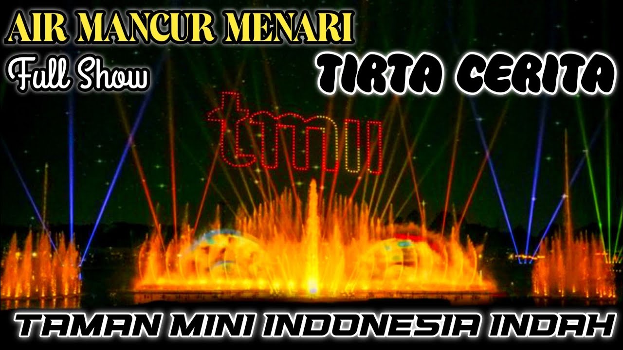 Air Mancur Menari Tirta Cerita TMII | Taman Mini Dancing Fountain Tirta Cerita | Full Show