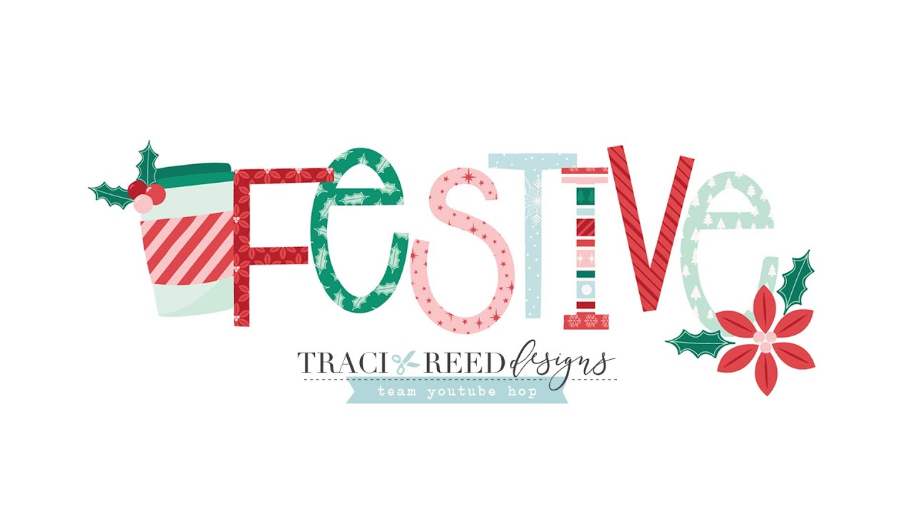 Traci Reed Creative Team YouTube Hop | Festive | December Album Intro Page