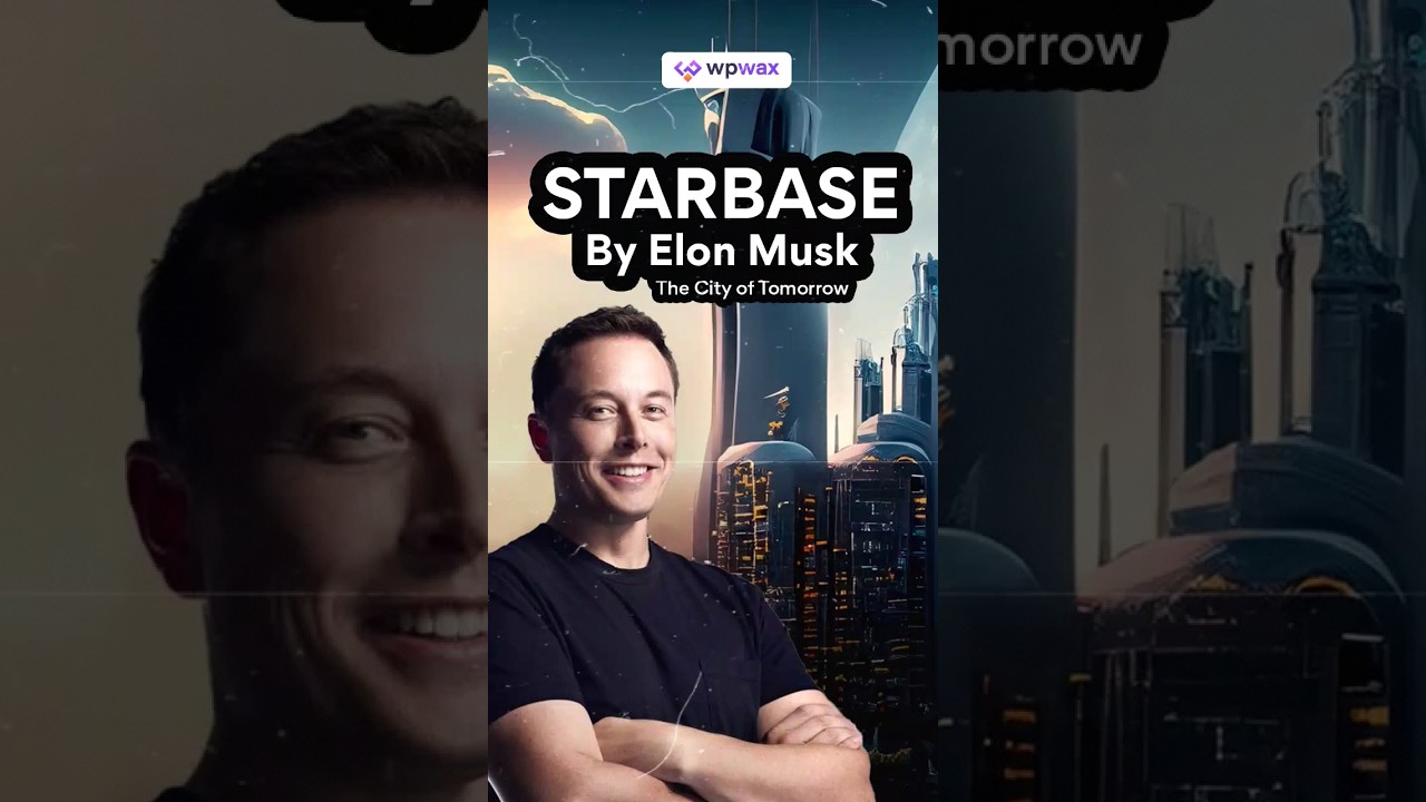 Starbase by Elon Musk: The city of Tomorrow #starbase