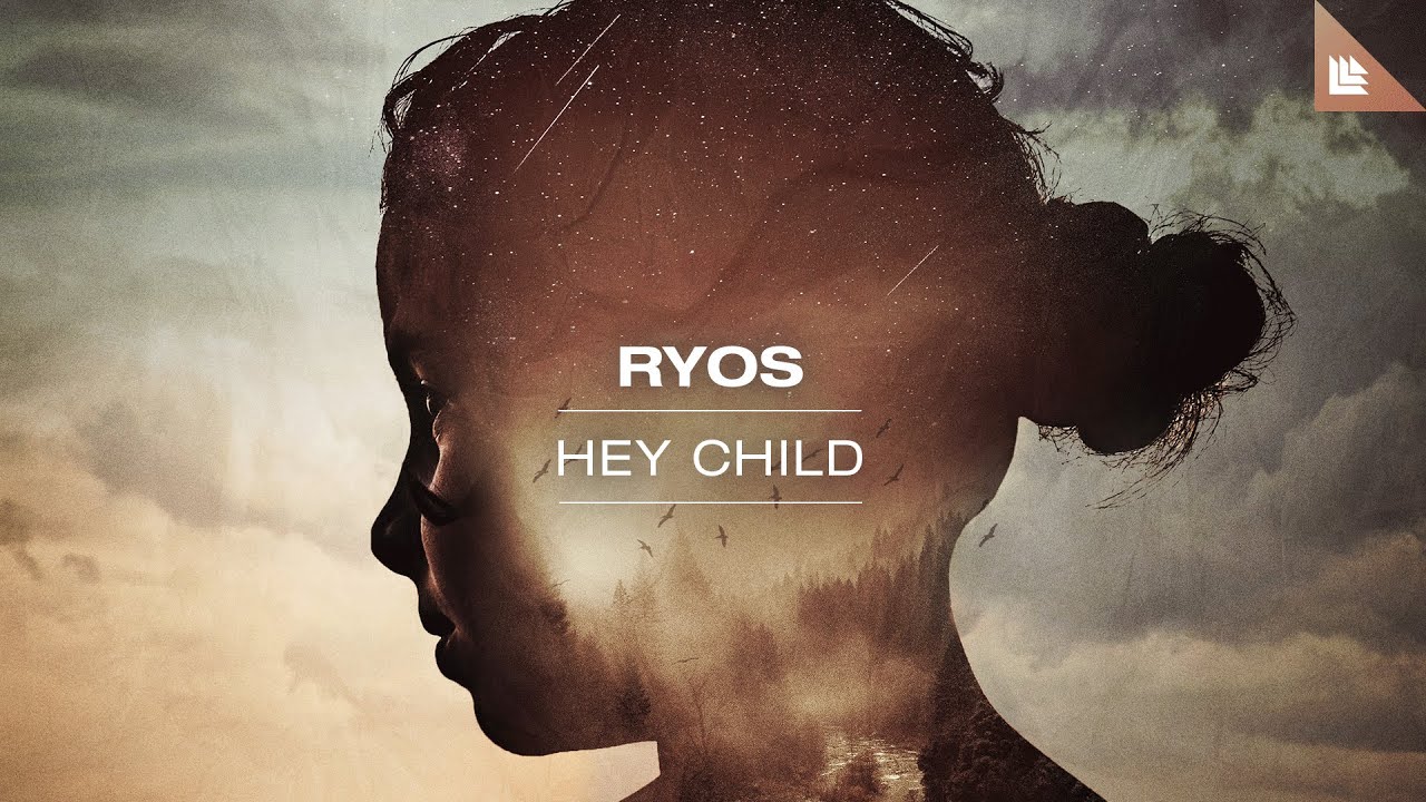 Ryos - Hey Child (Official Lyric Video)