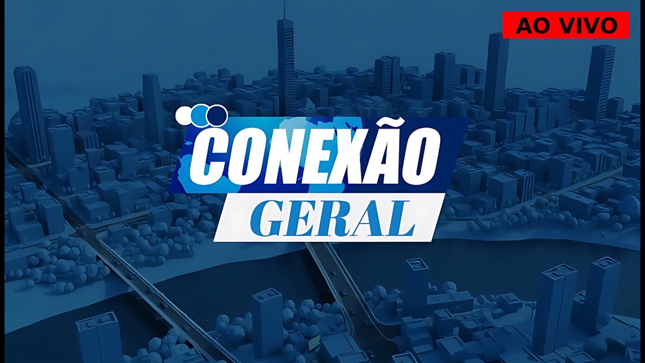 Conexão Geral 26/02/26