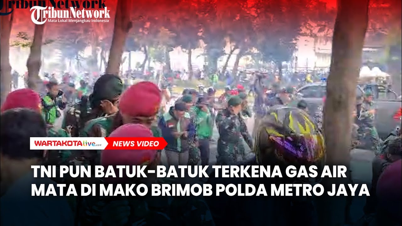 TNI pun Batuk-batuk Terkena Gas Air Mata di Mako Brimob  Polda Metro Jaya