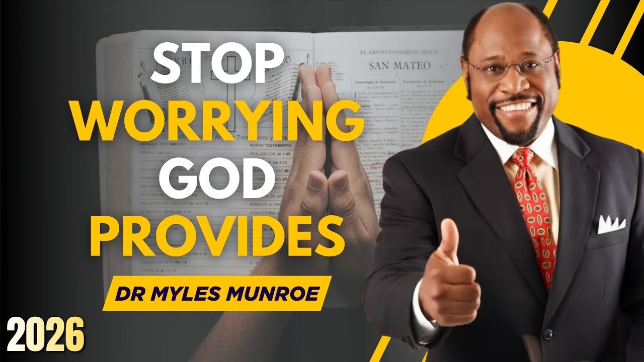 GOD IS FUNDING YOUR LIFE NOW—STOP WORRYING | DR. MYLES MUNROE MOTIVATION