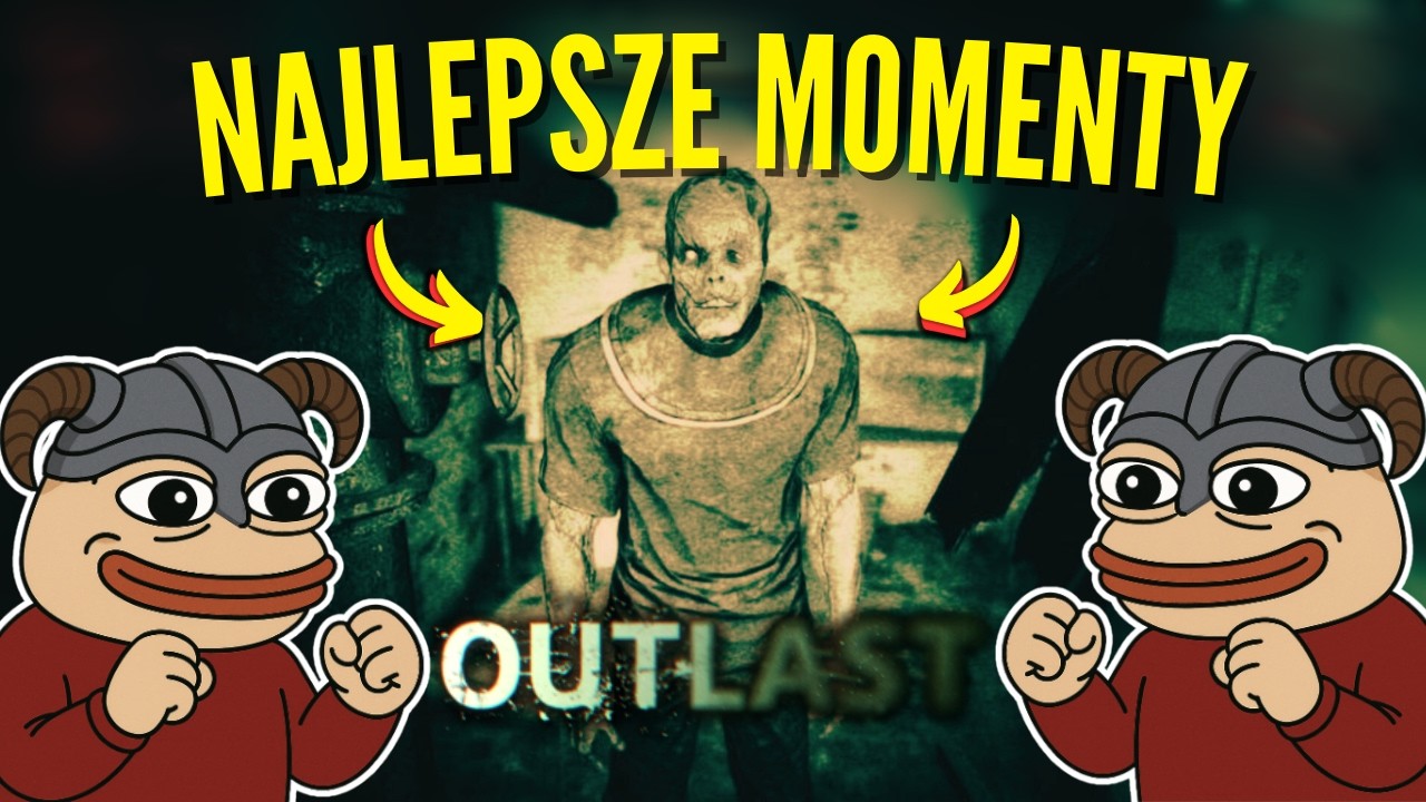NAJLEPSZE MOMENTY PODCZAS grania KAŁACH w Outlast