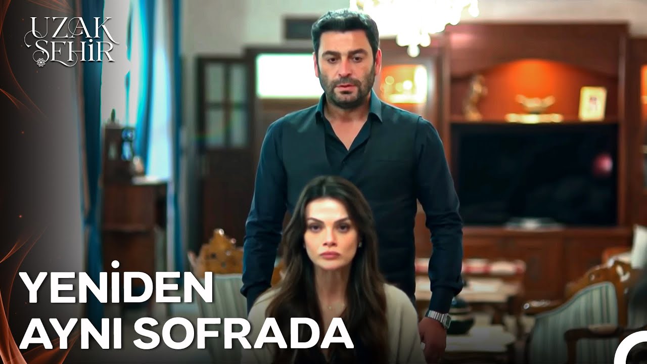 Yıllar Sonra B&uuml;t&uuml;n Aile Aynı Sofrada - Uzak Şehir 39. B&ouml;l&uuml;m
