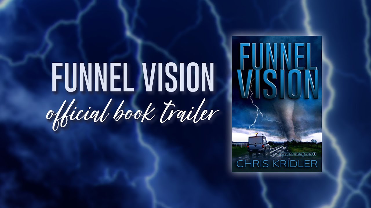 Official book trailer: FUNNEL VISION by Chris Kridler, a storm-chasing adventure