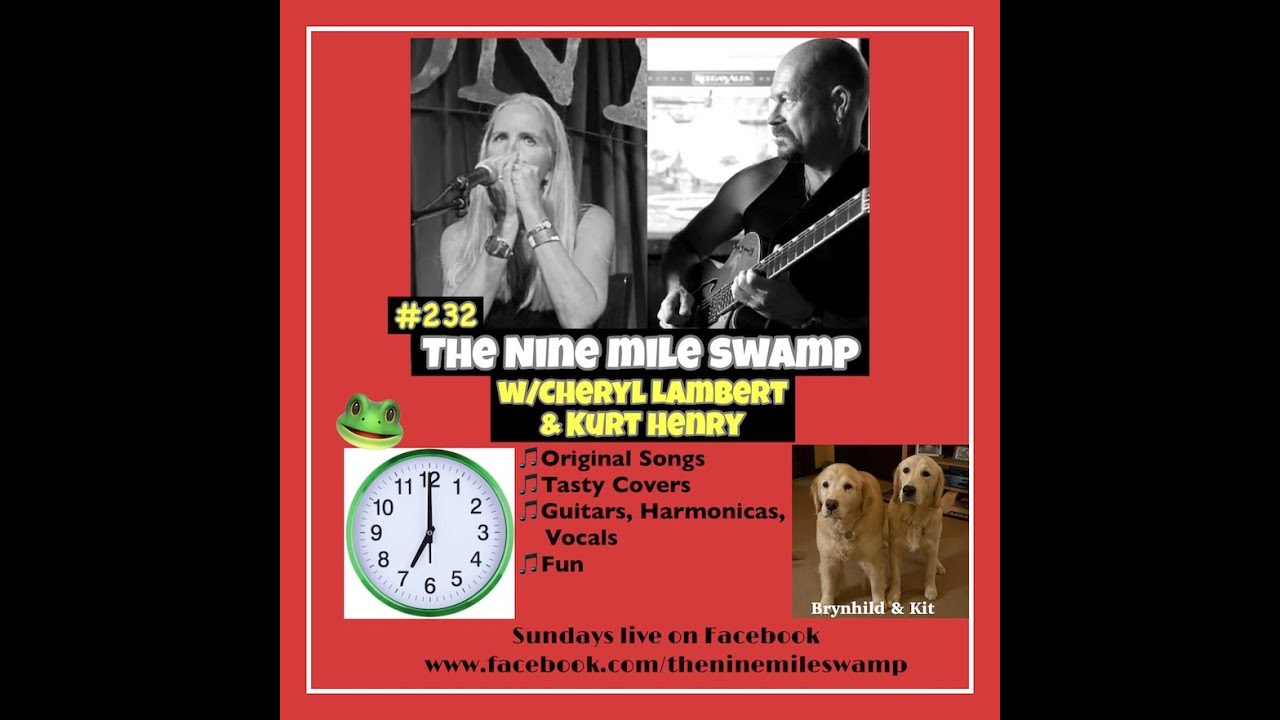 The Nine Mile Swamp #232 w/Cheryl Lambert & Kurt Henry—November 23, 2025, Live Facebook Show