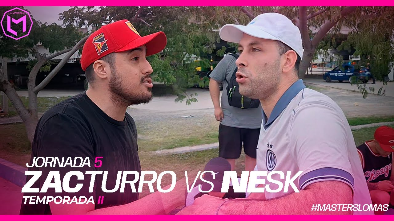 ZACTURRO 🆚️ NESK  | JORNADA 5 | LA MASTER'S LOMAS | TEMPORADA 2