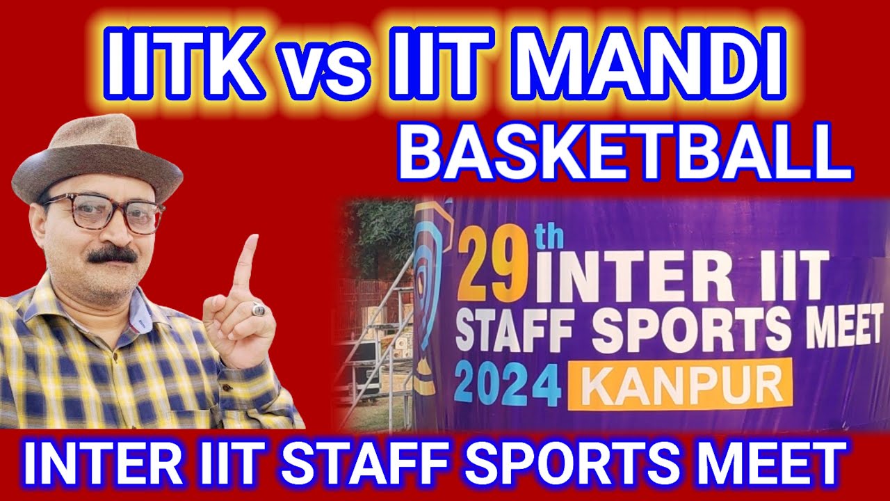IIT MANDI vs IIT KANPUR 👈BASKETBALL MATCH 🤠INTER IIT SPORTS MEET IIT KANPUR 🙏🐶