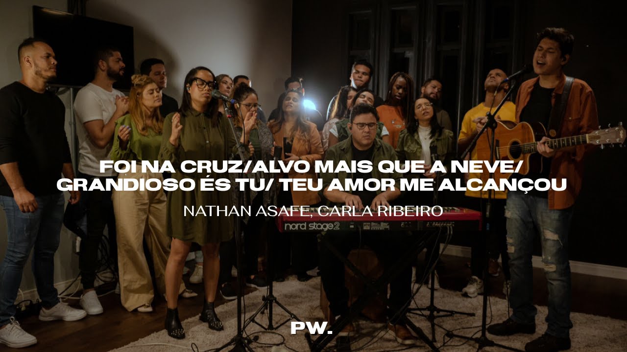 Foi na Cruz/Alvo Mais que a Neve/Grandioso És Tú/Teu Amor me Alcançou (feat. Nathan Asafe, Carla R.)