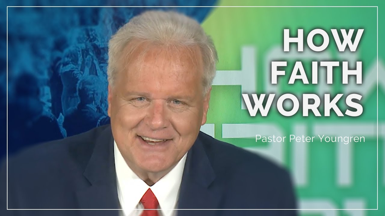 Как работает вера — пастор Питер Янгрен