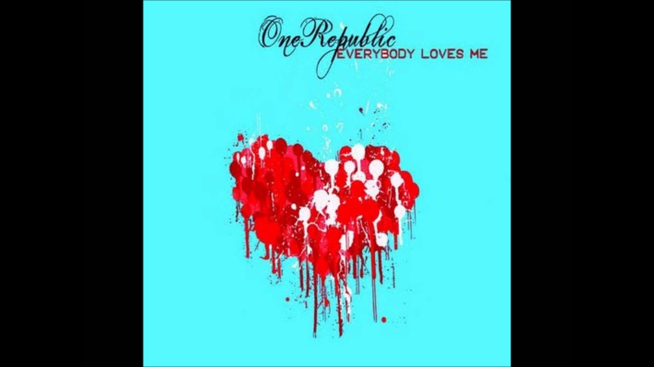 One Republic - Everybody Loves Me
