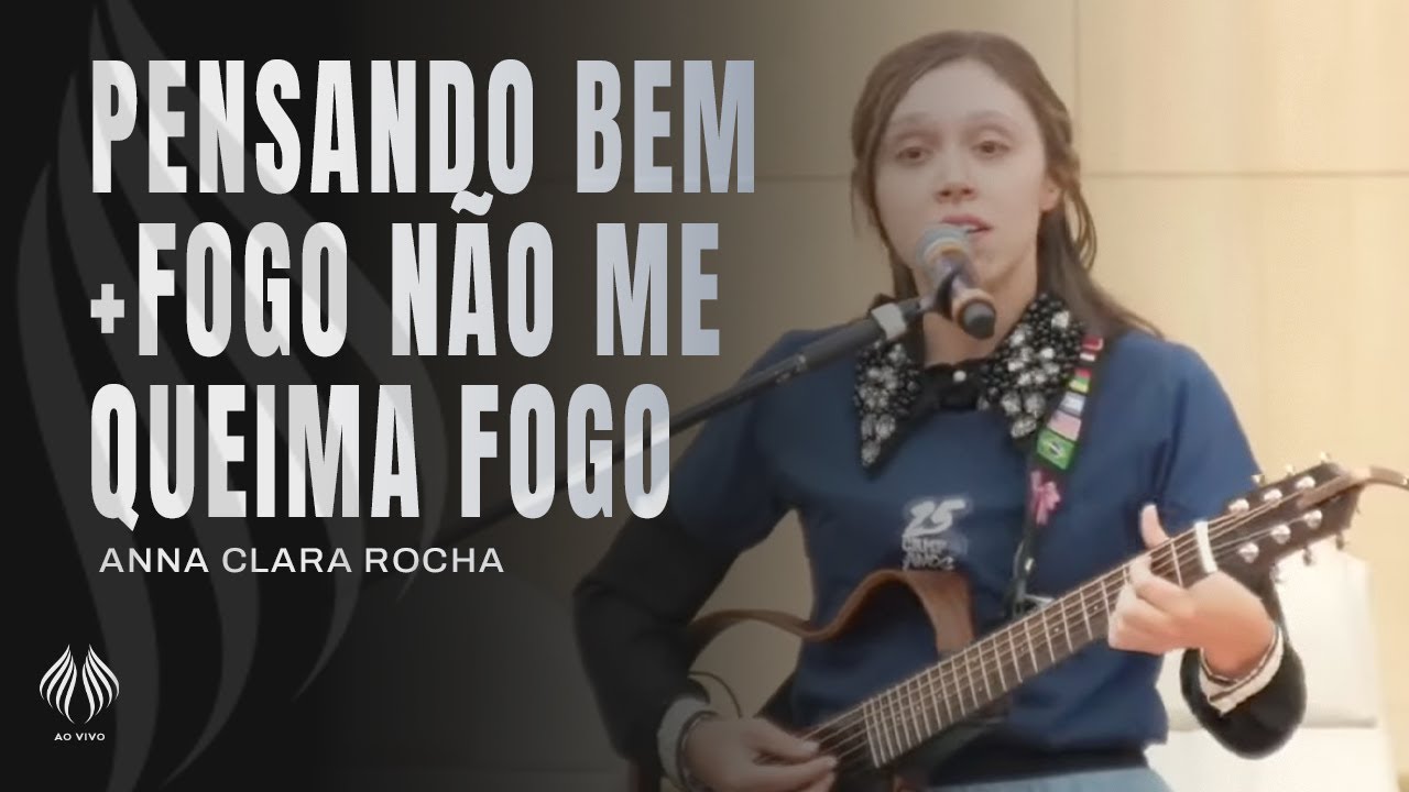 Anna Clara Rocha | Pensando Bem + Fogo Não me Queima Fogo (Ao Vivo)