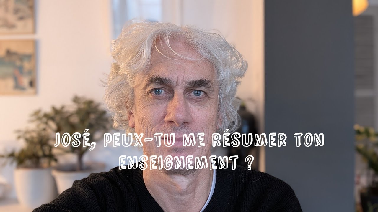 José peux-tu me résumer ton enseignement ? 