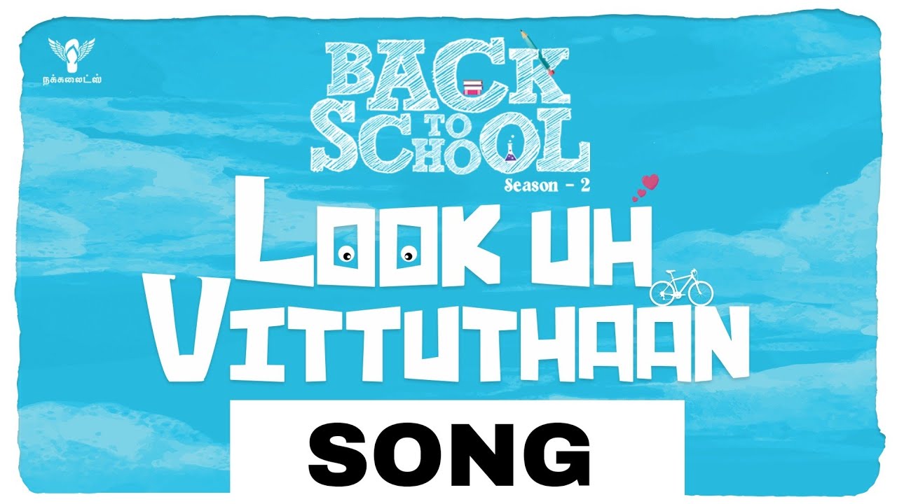 Looks Vittutha | Back to School S02 | Nakkalites | Vivek Saro