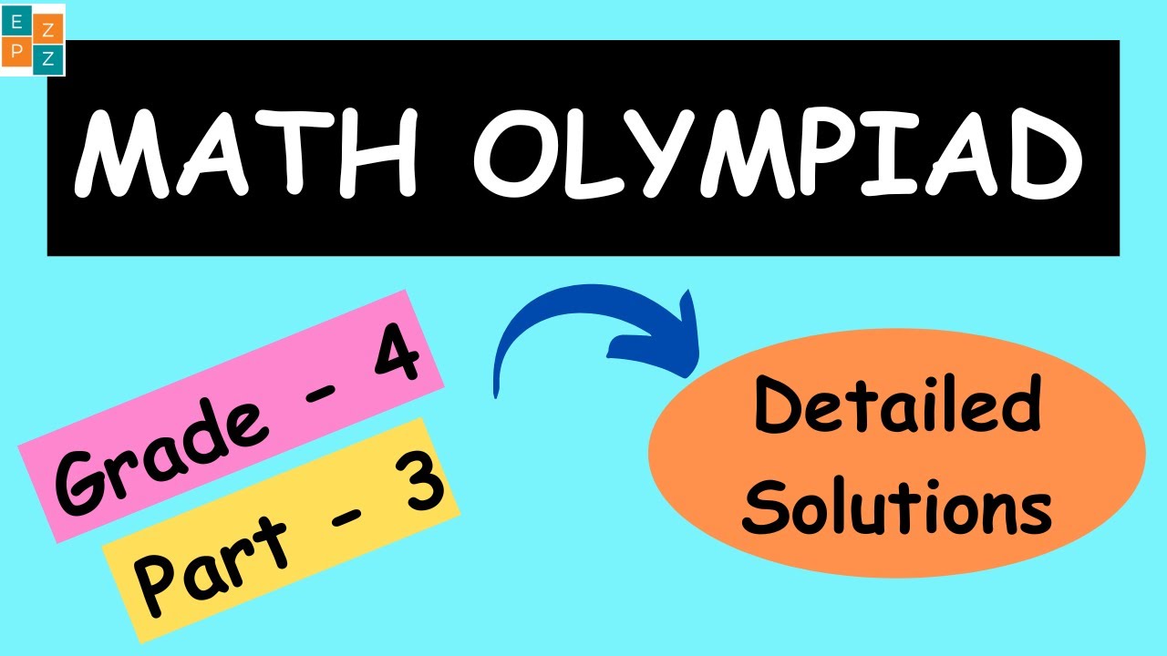 GRADE 4  PART 3 || MATH OLYMPIAD QUESTIONS  || WITH COMPLETE SOLUTIONS | MOEMS | IJMO | NOETIC | IMO