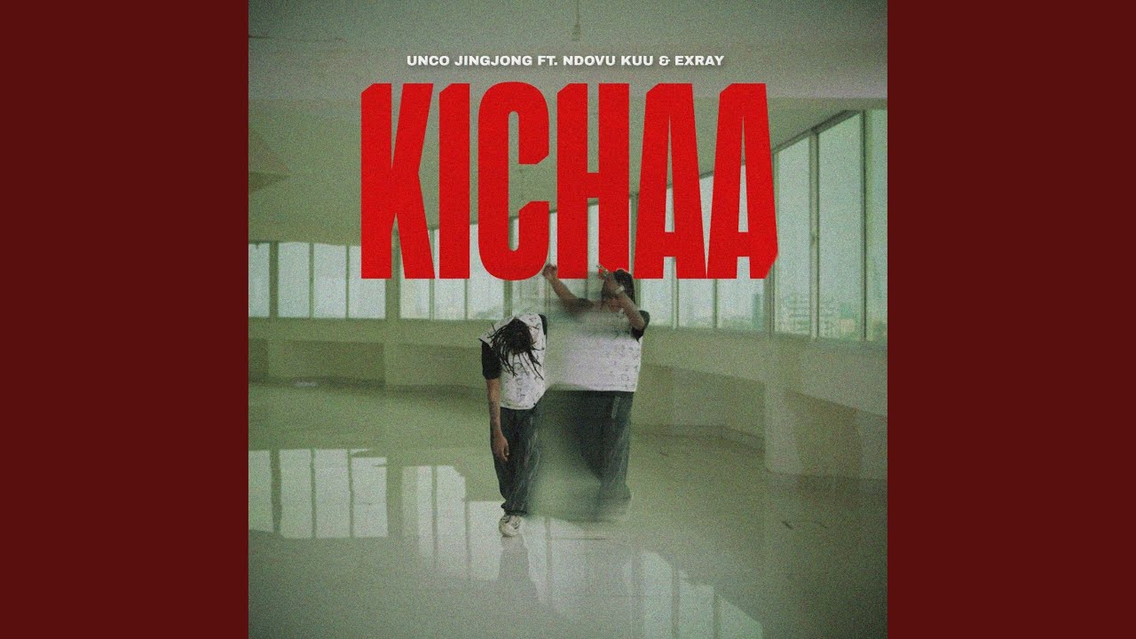 KICHAA (feat. Ndovu Kuu & Exray Taniua)