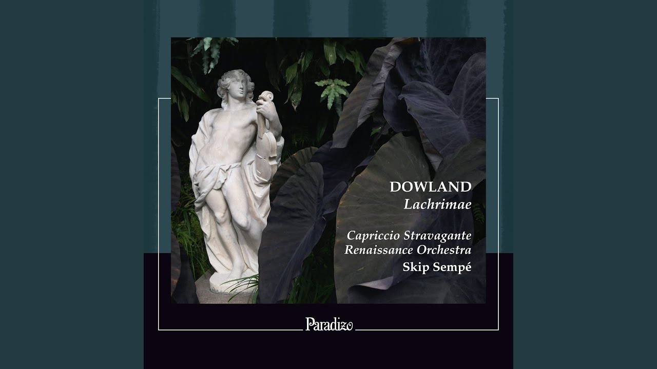 Lachrimae, or Seven Tears: Semper Dowland semper Dolens