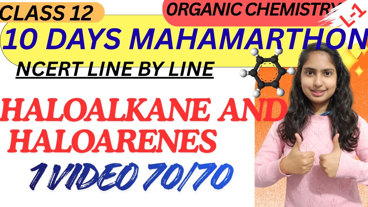 Haloalkanes And Haloarenes Class 12 One Shot 🔥|| All Concepts of NCERT + PYQs || Organic Chemistry