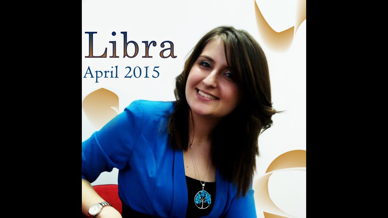 Horoscope April LIBRA 2015