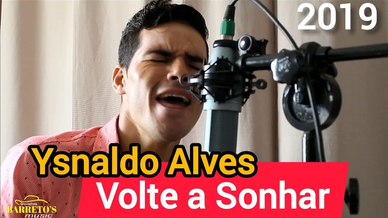 Ysnaldo Alves 2019 - Volte a Sonhar - Clip Oficial, Agora Carreira. (SOLO) Ysnaldo e Manoel