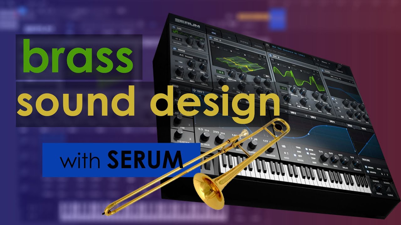 How to design a brass sound with serum