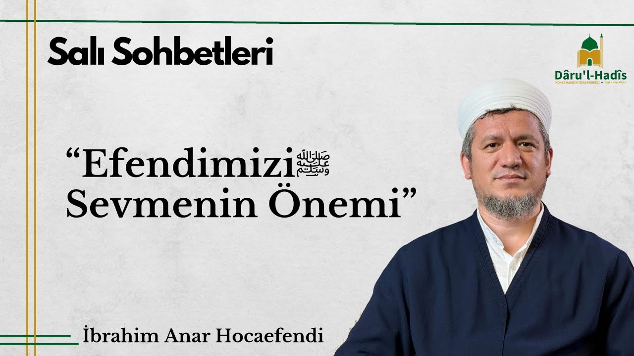 Peygamber Efendimiz ﷺ'i Sevmenin Önemi -2 | İbrahim Anar Hocaefendi | Canlı Salı Sohbeti