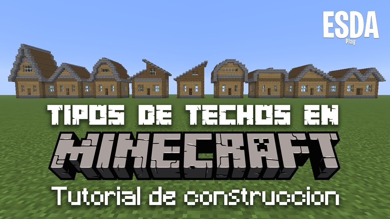 TIPOS DE TECHOS PARA TUS CONSTRUCCIONES EN MINECRAFT || TYPES OF ROOFS FOR YOUR MINECRAFT BUILDINGS