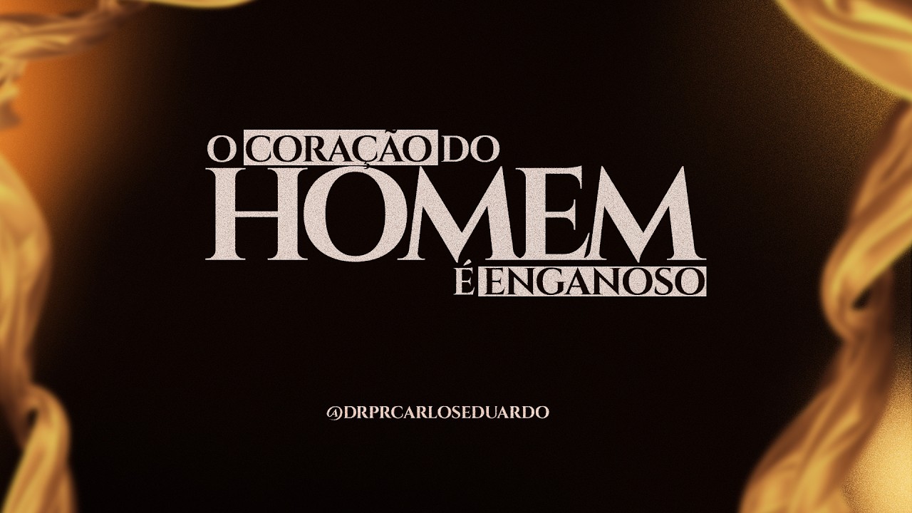 Culto de Ensino | O Coração do Homem é Enganoso | Pr. Carlos Eduardo 10/03/2026