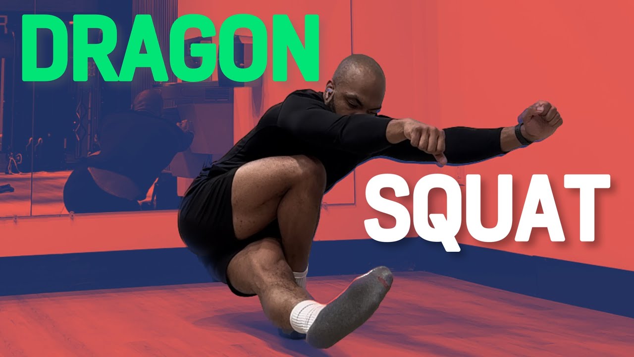 The Dragon Squat - Where to Start , Proper Progressions, and How to Achieve