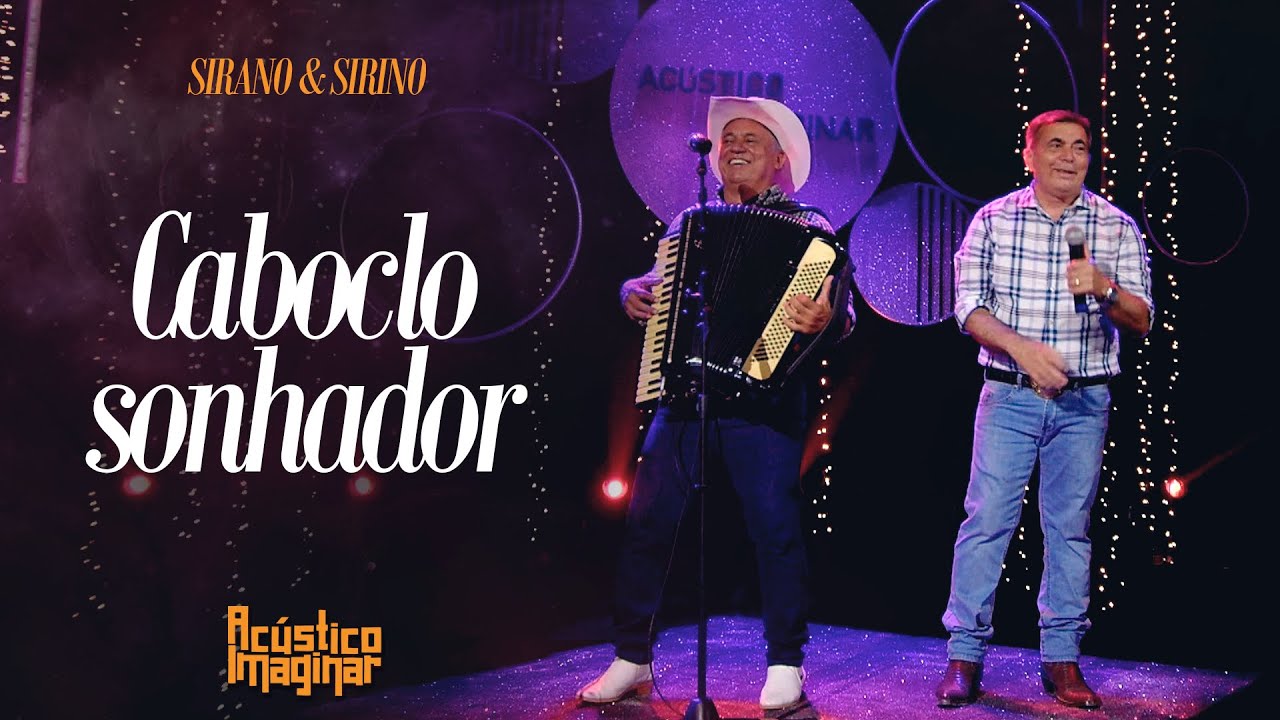Sirano & Sirino - Caboclo sonhador | ACÚSTICO IMAGINAR