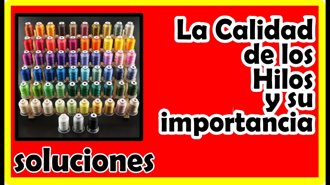 La importancia de los Hilos en los Bordados - Como utilizar Hilos malos