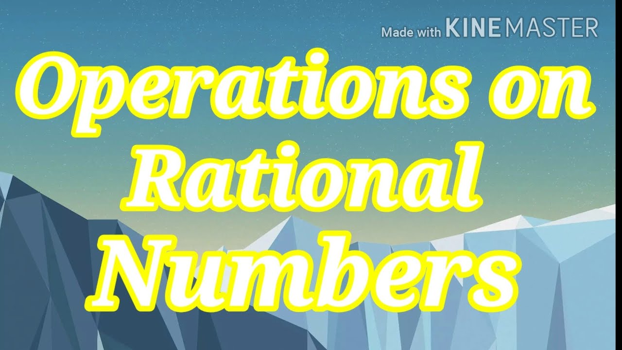 Operations on Rational Numbers | Class 7