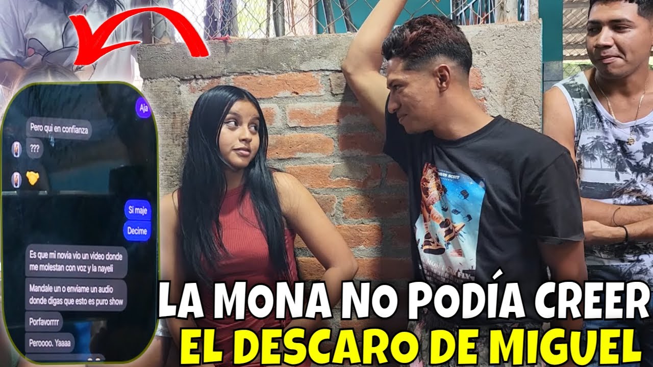 Miguel niega haber tenido algo que ver con la Mona todo por el miedo que le tiene a su novia. P 15