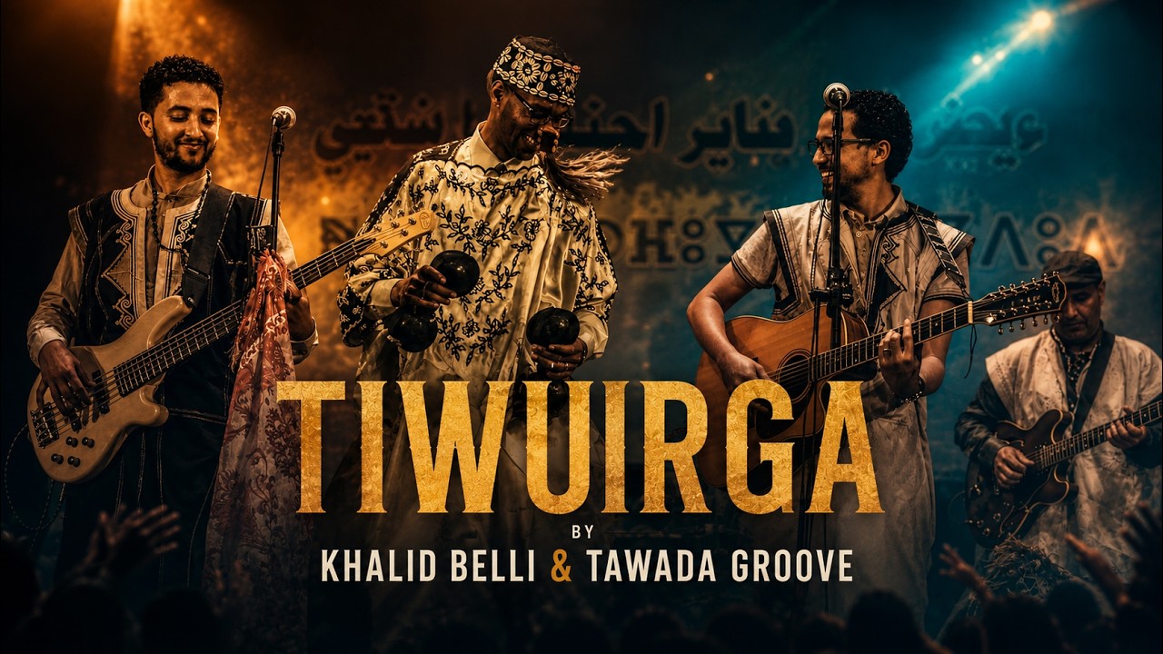 TIWURGA BY KHALID BELLI ,TAWADA GOOVE