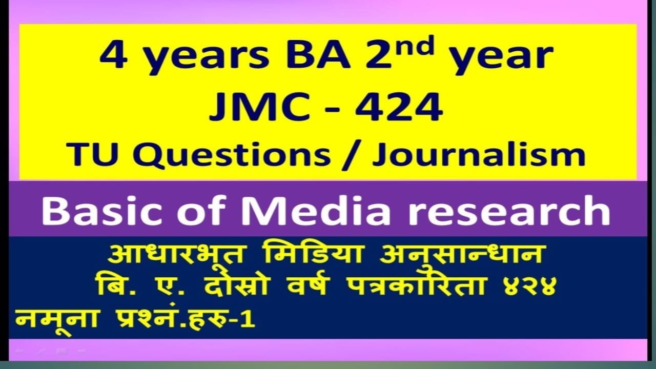 4 Years BA 2nd Year Basic of Media Research JMC 424 TU sample Questions 1