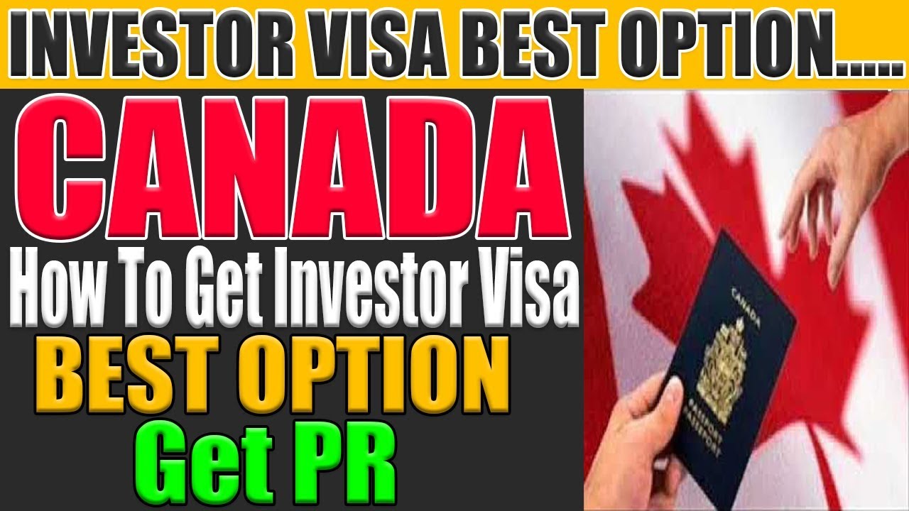 Canada Investor Visa - Get Canada PR Easily All Details 2020