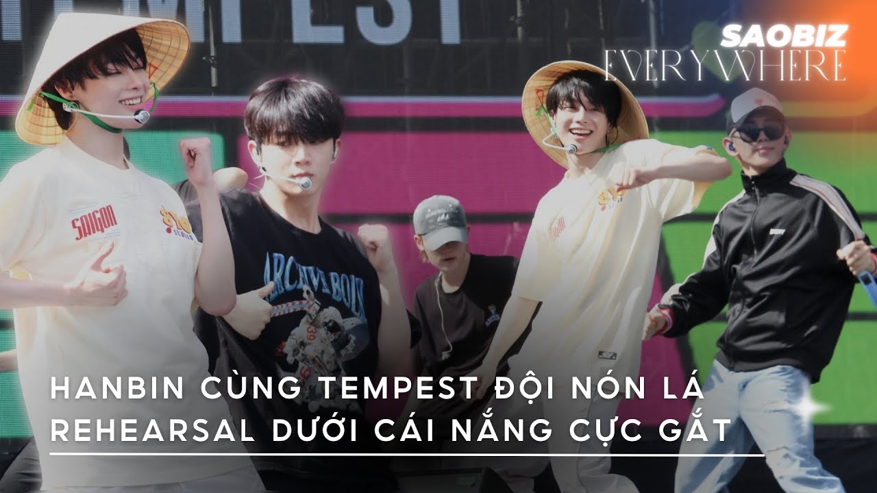 HANBIN đội nón lá cùng TEMPEST rehearsal dưới cái nắng cực gắt của Việt Nam