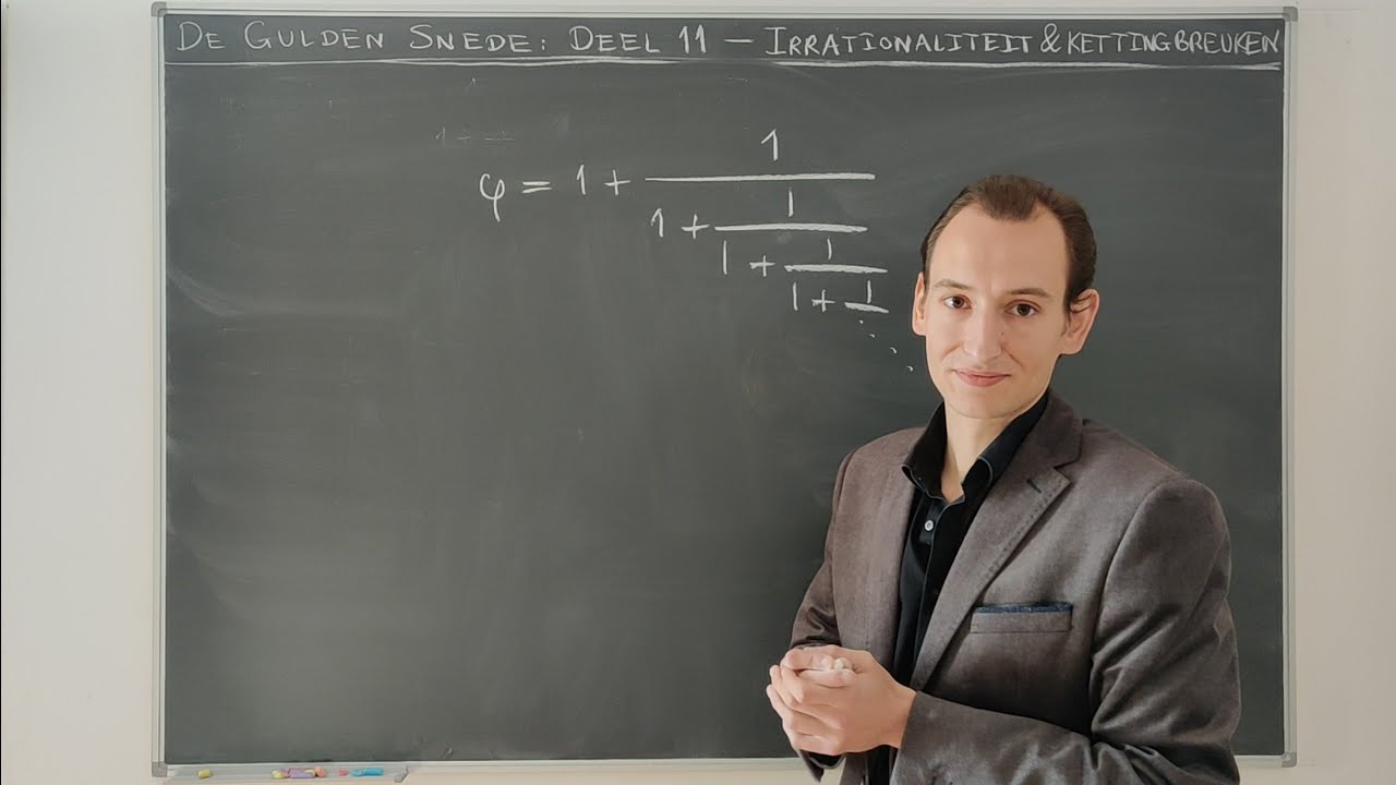 [De gulden snede] Deel 11 - Irrationaliteit en kettingbreuken