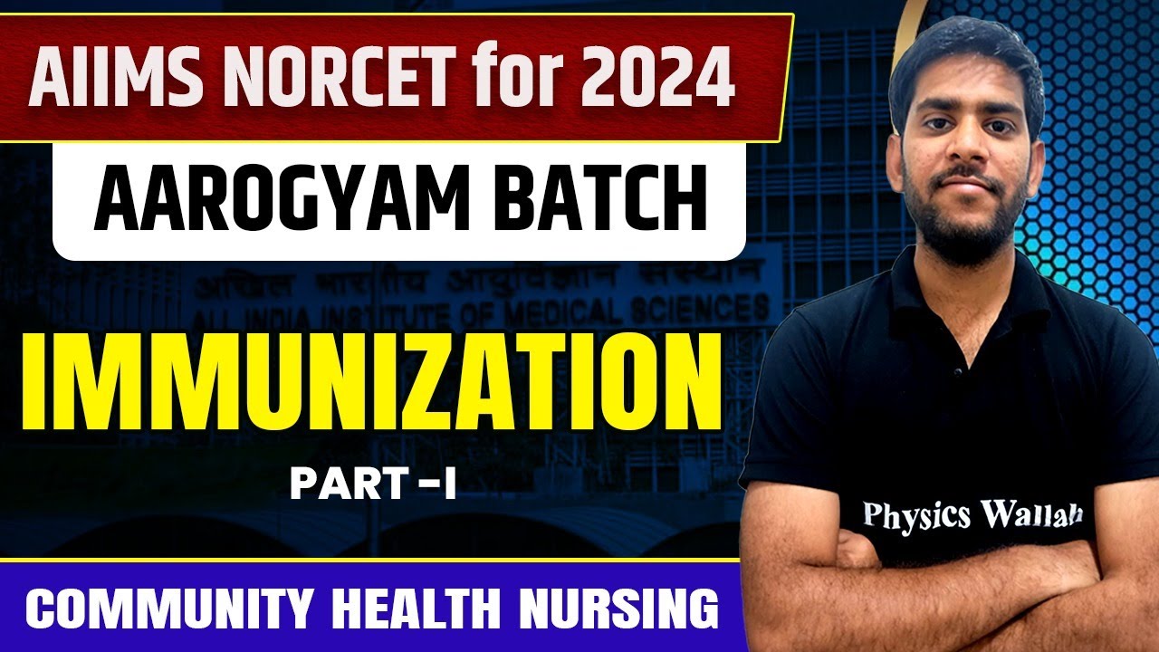 Immunization Part -1 | Community Health Nursing | AIIMS NORCET 6 2024