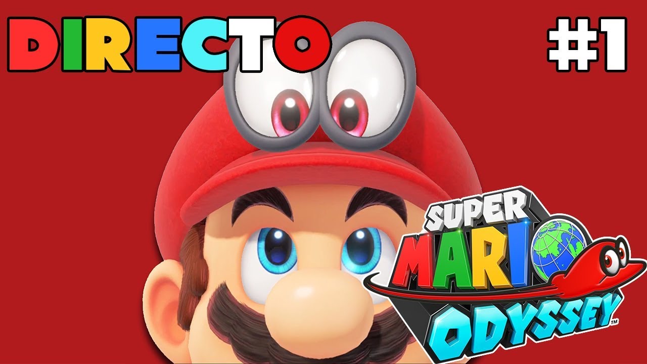 Super Mario Odyssey - Directo #1 - Español - Primeros Pasos - Impresiones - Nintendo Switch
